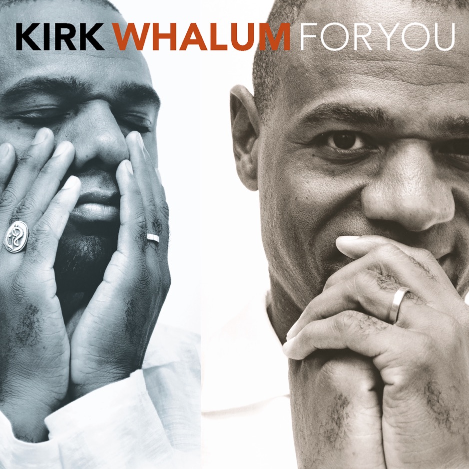 Kirk Whalum - For You